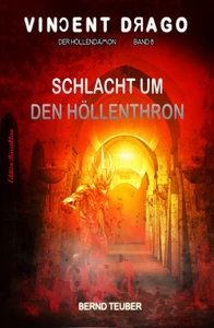 Titel: Schlacht um den Höllenthron: Vincent Drago 8