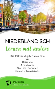 Titel: Niederländisch lernen mal anders - Die 100 wichtigsten Vokabeln