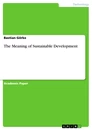 Titel: The Meaning of Sustainable Development