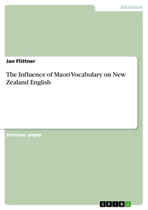 Titel: The Influence of Maori Vocabulary on New Zealand English