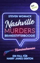 Titel: Nashville Murders - Brandstifterboogie