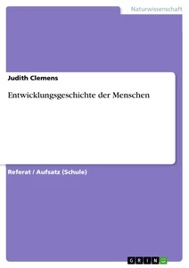 Titel: Entwicklungsgeschichte der Menschen