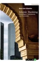 Título: Islamic Banking. Grundlagen, Instrumente und Potenziale