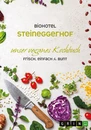 Title: Biohotel Steineggerhof: Unser veganes Kochbuch