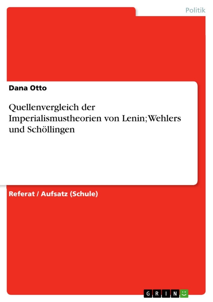 Title: Quellenvergleich der Imperialismustheorien von Lenin; Wehlers und Schöllingen