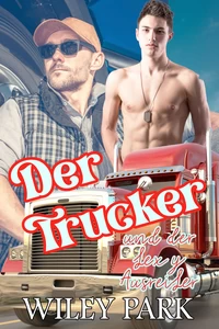 Titel: Der Trucker und der sexy Ausreißer