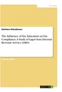 Título: The Influence of Tax Education on Tax Compliance. A Study of Lagos State Internal Revenue Service (LIRS)