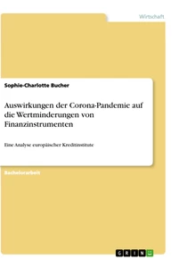 Título: Auswirkungen der Corona-Pandemie auf die Wertminderungen von Finanzinstrumenten