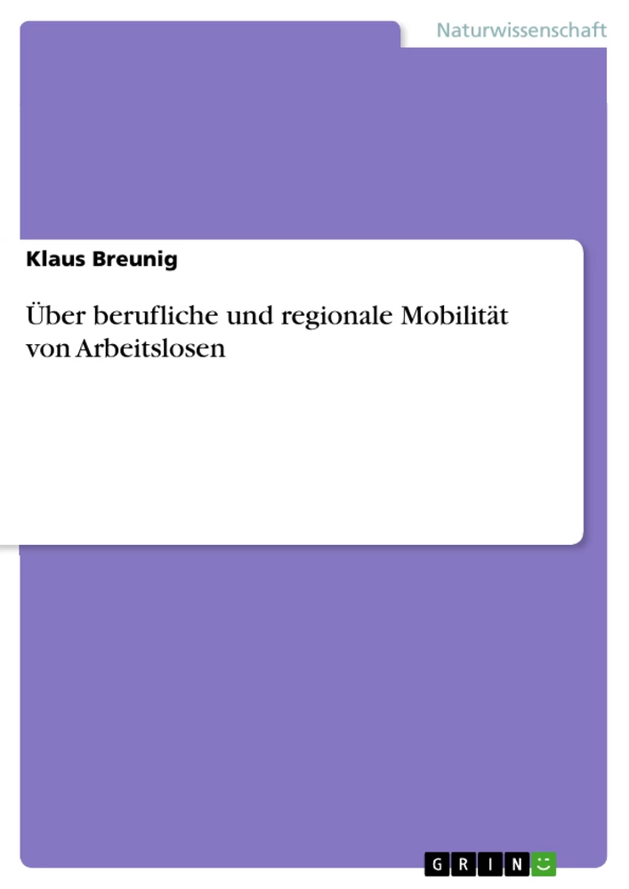 Titre: Über berufliche und regionale Mobilität von Arbeitslosen