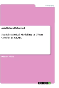 Titre: Spatial-statistical Modelling of Urban Growth In GKMA