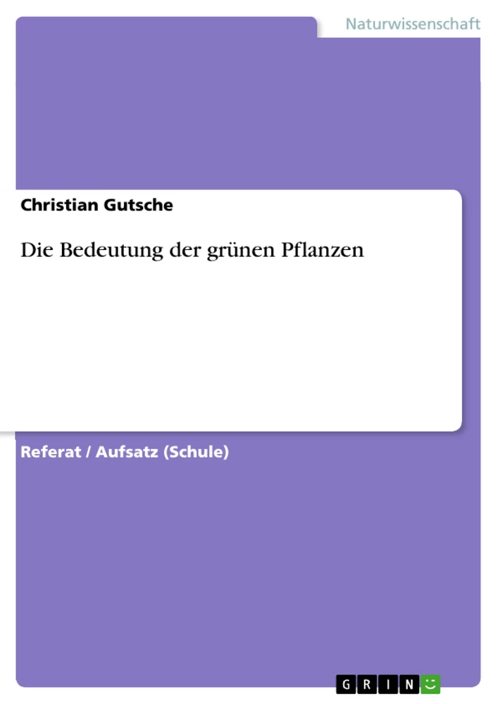 Título: Die Bedeutung der grünen Pflanzen