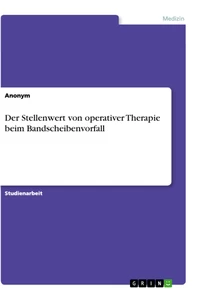 Título: Der Stellenwert von operativer Therapie beim Bandscheibenvorfall