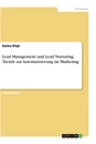 Título: Lead Management und Lead Nurturing. Trends zur Automatisierung im Marketing