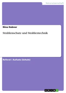 Titre: Strahlenschutz und Strahlentechnik