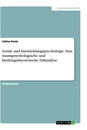 Titel: Sozial- und Entwicklungspsychologie. Eine traumpsychologische und bindungstheoretische Fallanalyse