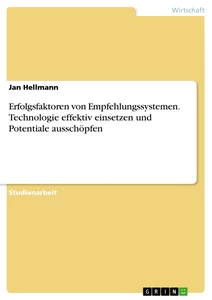 Titre: Erfolgsfaktoren von Empfehlungssystemen. Technologie effektiv einsetzen und Potentiale ausschöpfen