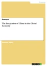 Titel: The Integration of China in the Global Economy