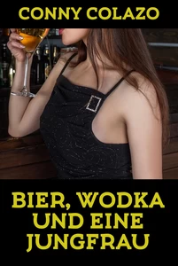 Titel: Bier, Wodka und eine Jungfrau