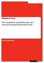Titel: Die europäische Asylpolitik unter der deutschen Ratspräsidentschaft 2020
