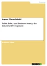 Titre: Public Policy and Business Strategy for Industrial Development