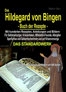 Titel: Das Hildegard von Bingen - Buch der Rezepte