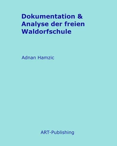 Titel: Dokumentation & Analyse der freien Waldorfschule