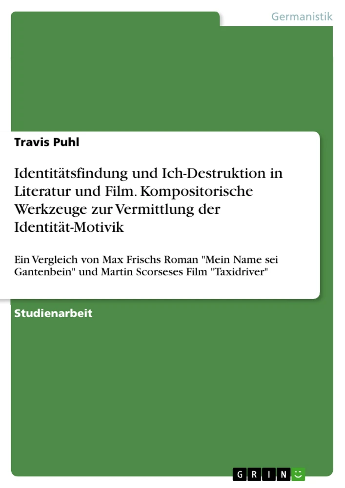 Title: Identitätsfindung und Ich-Destruktion in Literatur und Film. Kompositorische Werkzeuge zur Vermittlung der Identität-Motivik