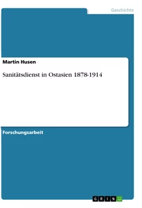 Titre: Sanitätsdienst in Ostasien 1878-1914