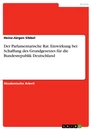 Título: Der Parlamentarische Rat. Einwirkung bei Schaffung des Grundgesetzes für die Bundesrepublik Deutschland