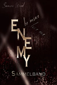 Titel: Enemy, be mine and love me - Sammelband