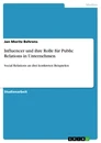 Title: Influencer und ihre Rolle für Public Relations in Unternehmen