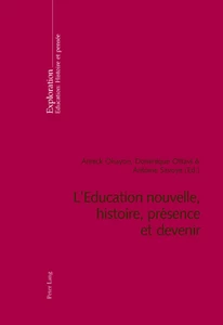 Title: L’Education nouvelle, histoire, présence et devenir