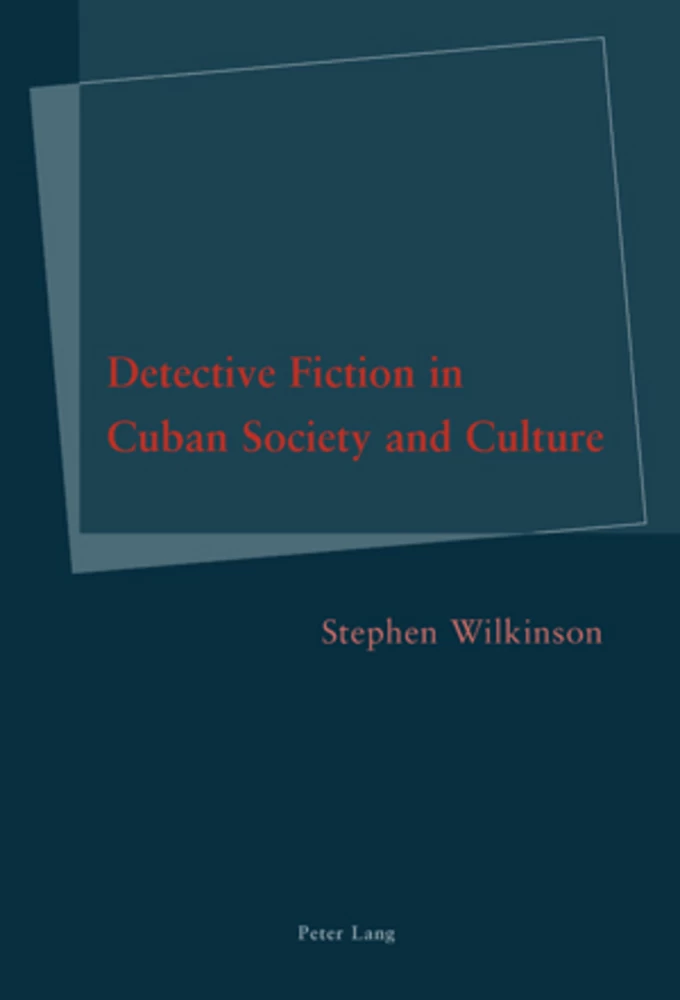 Title: Detective Fiction in Cuban Society and Culture