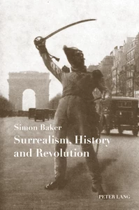 Titre: Surrealism, History and Revolution