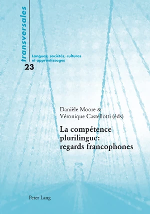 Titre: La compétence plurilingue : regards francophones