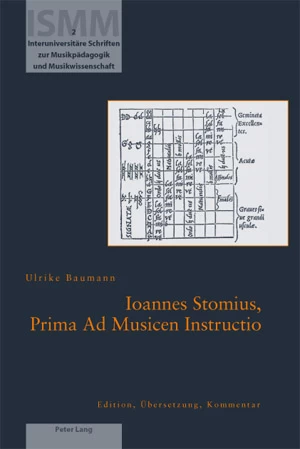 Titel: Ioannes Stomius, Prima Ad Musicen Instructio