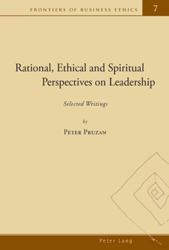Title: Rational, Ethical and Spiritual Perspectives on Leadership