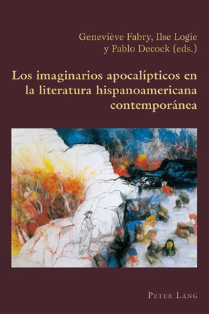 Title: Los imaginarios apocalípticos en la literatura hispanoamericana contemporánea