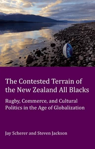 Title: The Contested Terrain of the New Zealand All Blacks