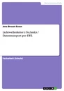 Título: Lichtwellenleiter (-Technik) / Datentransport per LWL