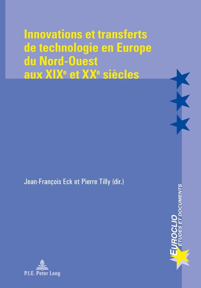 Titre: Innovations et transferts de technologie en Europe du Nord-Ouest aux XIXe  et XXe siècles