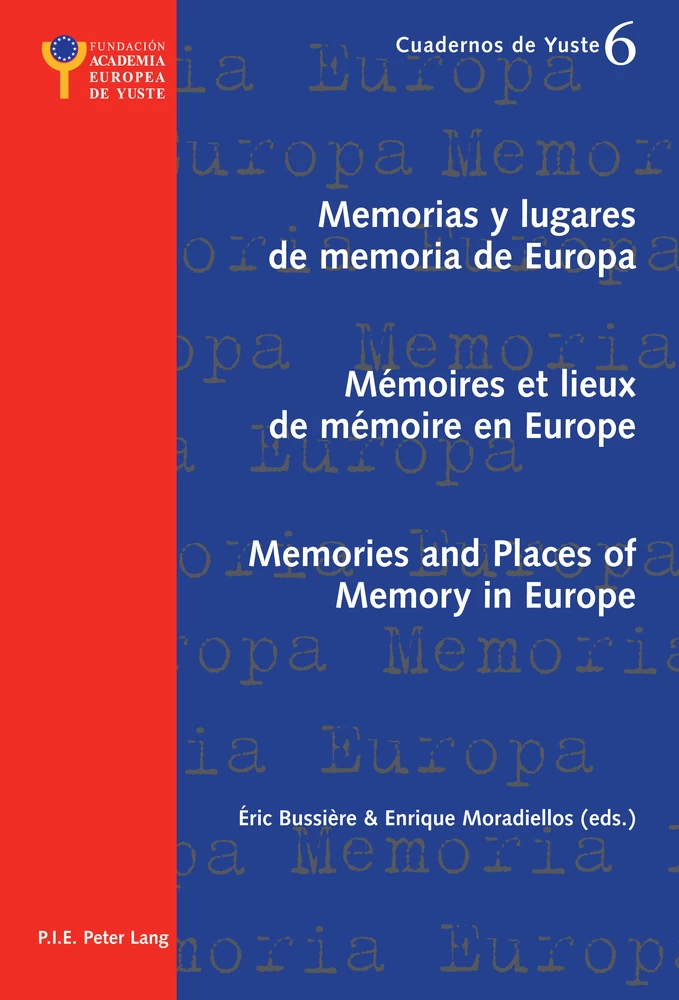 Titre: Memorias y lugares de memoria de Europa- Mémoires et lieux de mémoire en Europe- Memories and Places of Memory in Europe