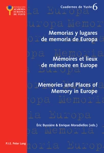 Title: Memorias y lugares de memoria de Europa- Mémoires et lieux de mémoire en Europe- Memories and Places of Memory in Europe