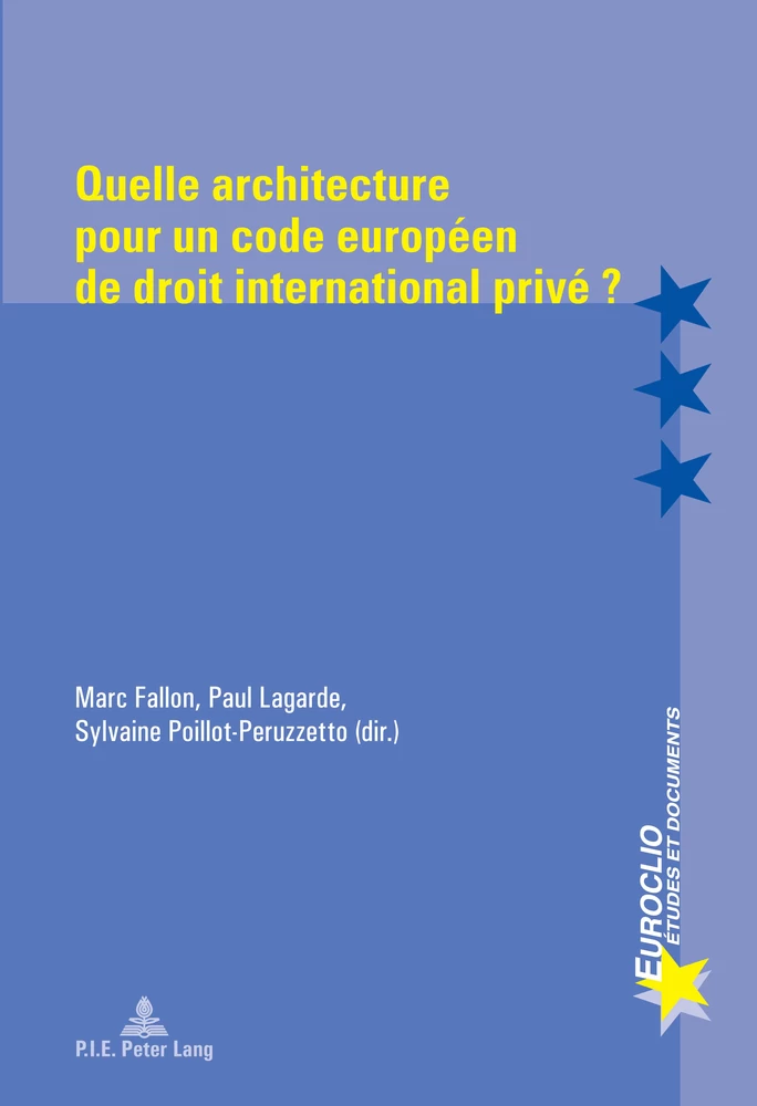 Titre: Quelle architecture pour un code européen de droit international privé ?