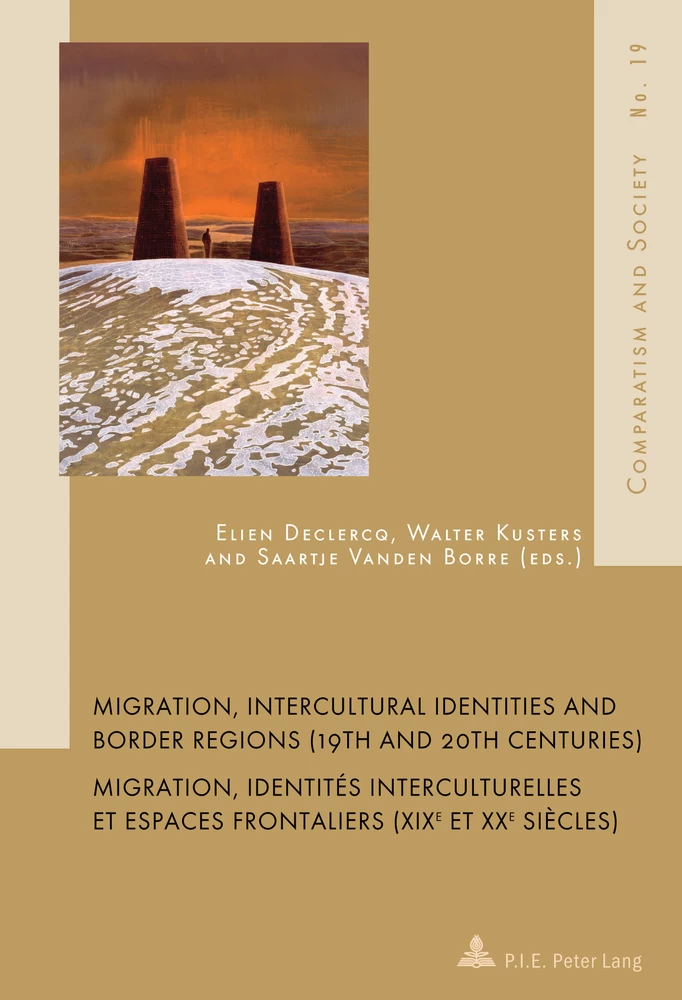 Title: Migration, Intercultural Identities and Border Regions (19th and 20th Centuries) / Migration, identités interculturelles et espaces frontaliers (XIXe et XXe siècles)