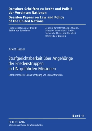 Titel: Strafgerichtsbarkeit über Angehörige der Friedenstruppen in UN-geführten Missionen