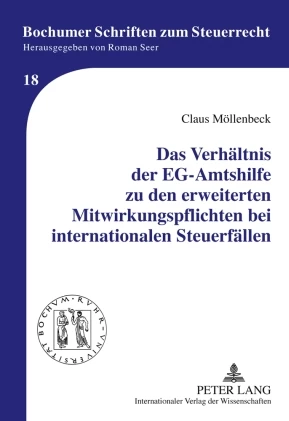 Titel: Das Verhältnis der EG-Amtshilfe zu den erweiterten Mitwirkungspflichten bei internationalen Steuerfällen