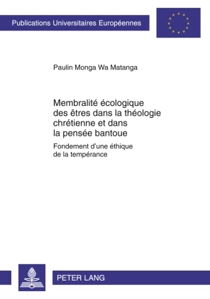 Titre: Membralité écologique des êtres dans la théologie chrétienne et dans la pensée bantoue