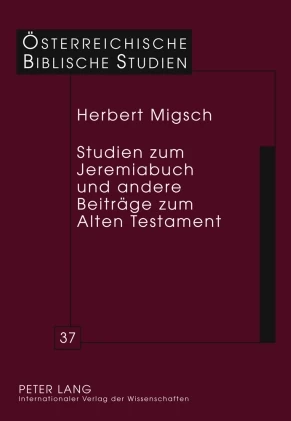 Titel: Studien zum Jeremiabuch und andere Beiträge zum Alten Testament