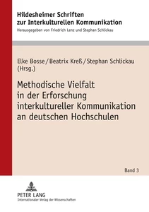 Titel: Methodische Vielfalt in der Erforschung interkultureller Kommunikation an deutschen Hochschulen